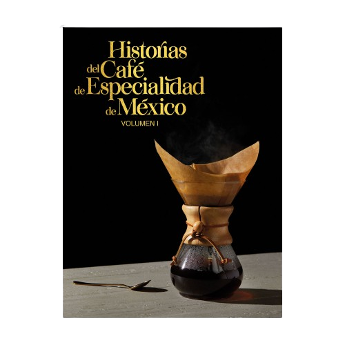 Historias del Café de Especialidad de México