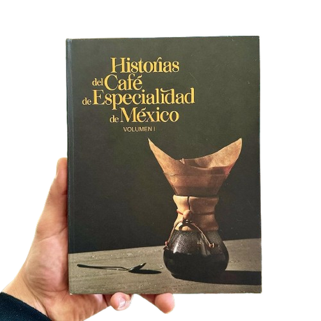 Historias del Café de Especialidad de México