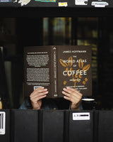 THE WORLD ATLAS OF COFFEE 3RD EDITION — JAMES HOFFMANN